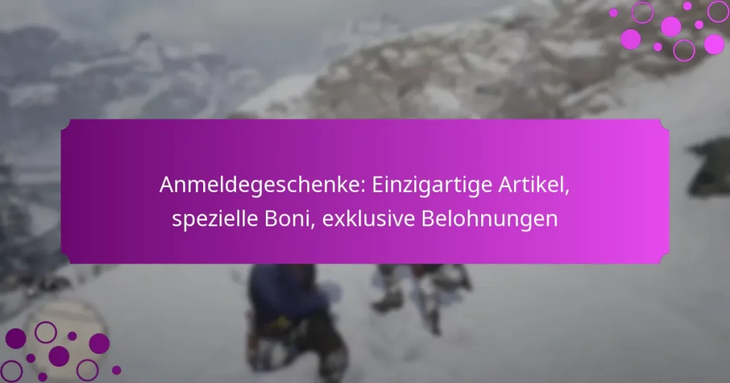 featured-image-anmeldegeschenke-einzigartige-artikel-spezielle-boni-eklusive-belohnungen