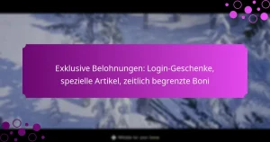 featured-image-eklusive-belohnungen-login-geschenke-spezielle-artikel-zeitlich-begrenzte-boni
