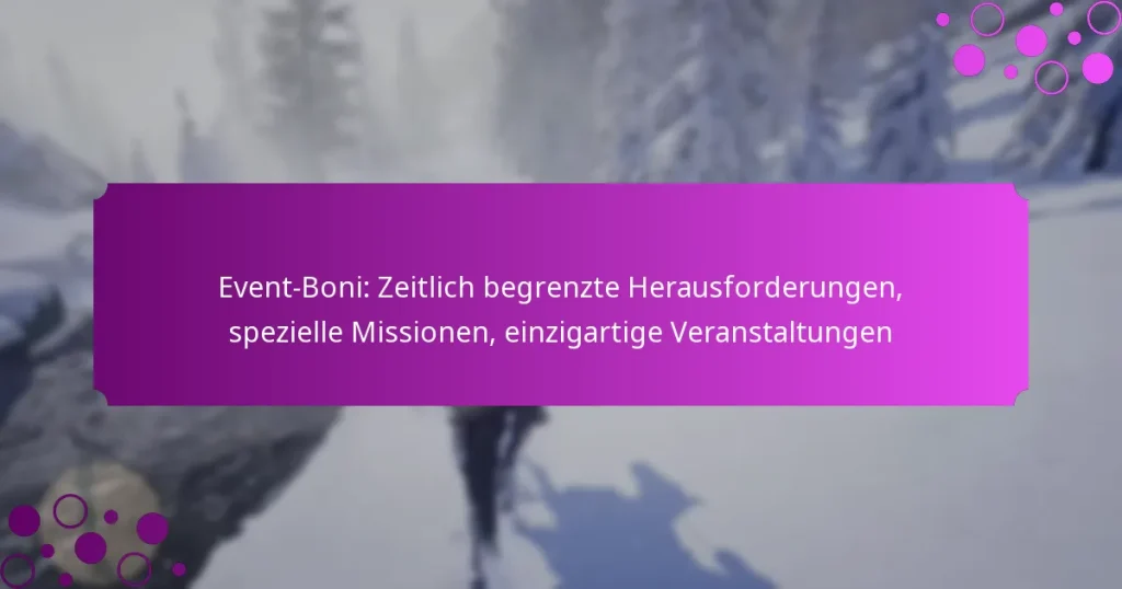 featured-image-event-boni-zeitlich-begrenzte-herausforderungen-spezielle-missionen-einzigartige-veranstaltungen