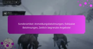 featured-image-sonderartikel-anmeldungsbelohnungen-eklusive-belohnungen-zeitlich-begrenzte-angebote