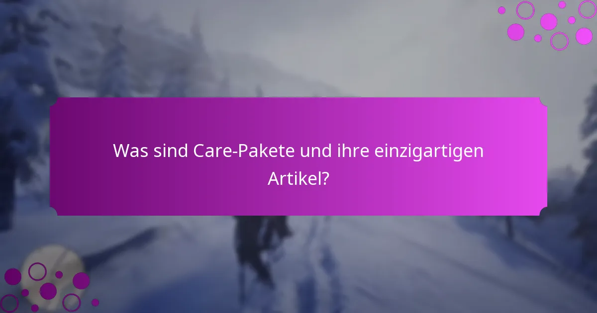 Was sind die aktuellen zeitlich begrenzten Angebote für Care-Pakete?