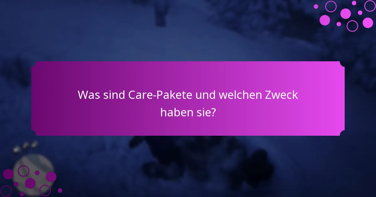 Welche exklusiven Artikel sind in Care-Paketen enthalten?