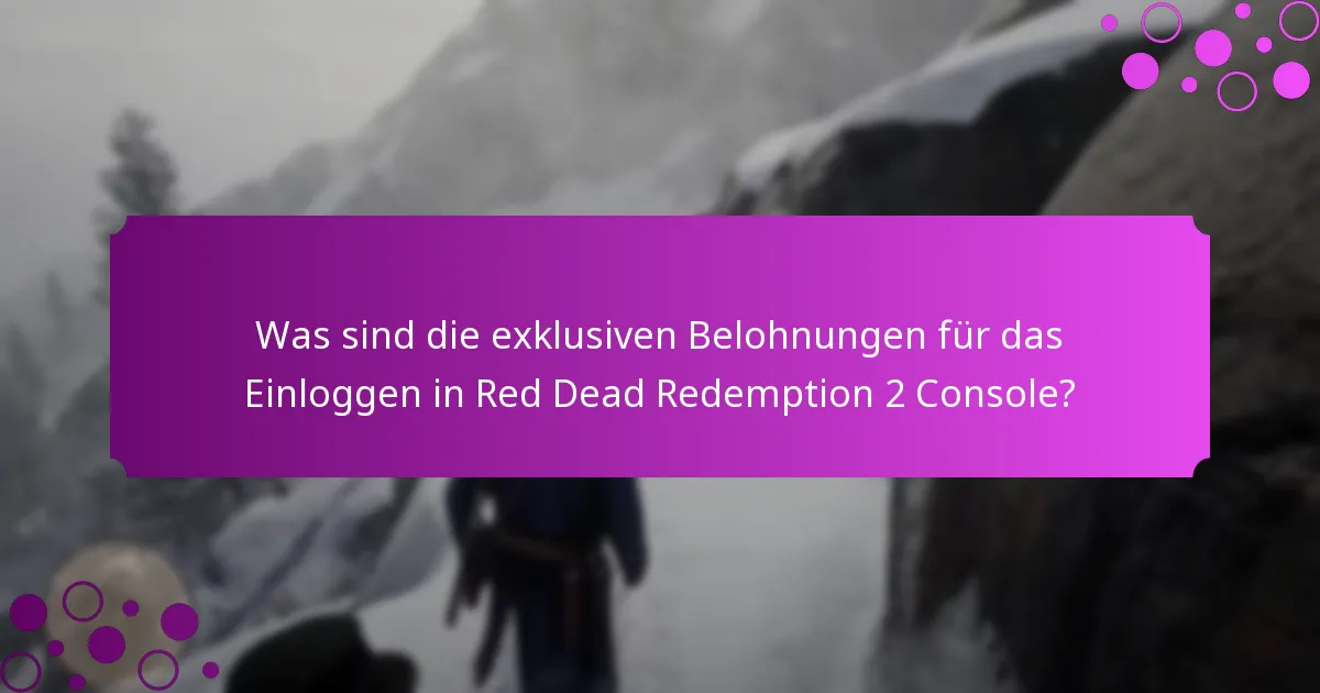 Wann sind die zeitlich begrenzten Boni für Red Dead Redemption 2 Console verfügbar?