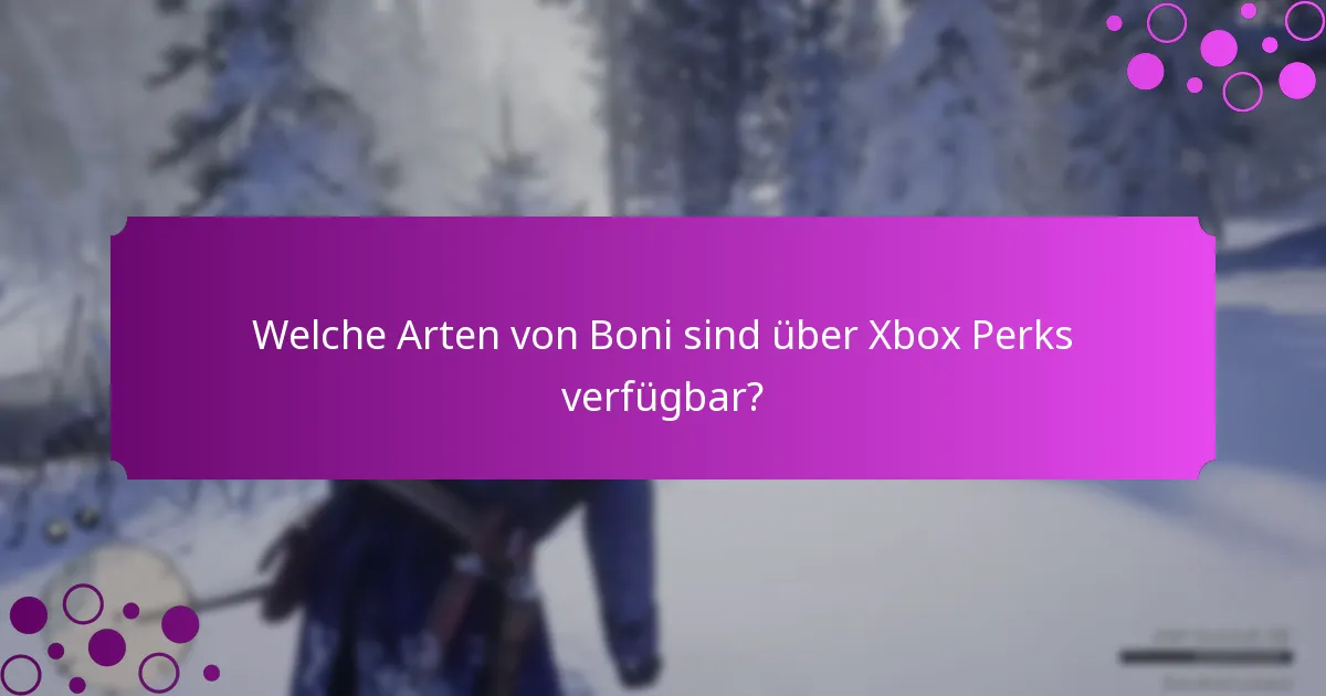 Wie löst man Xbox Perks ein?