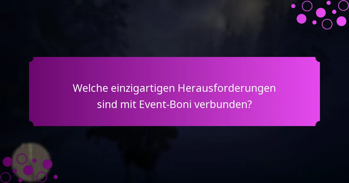 Wann sind Event-Boni verfügbar?