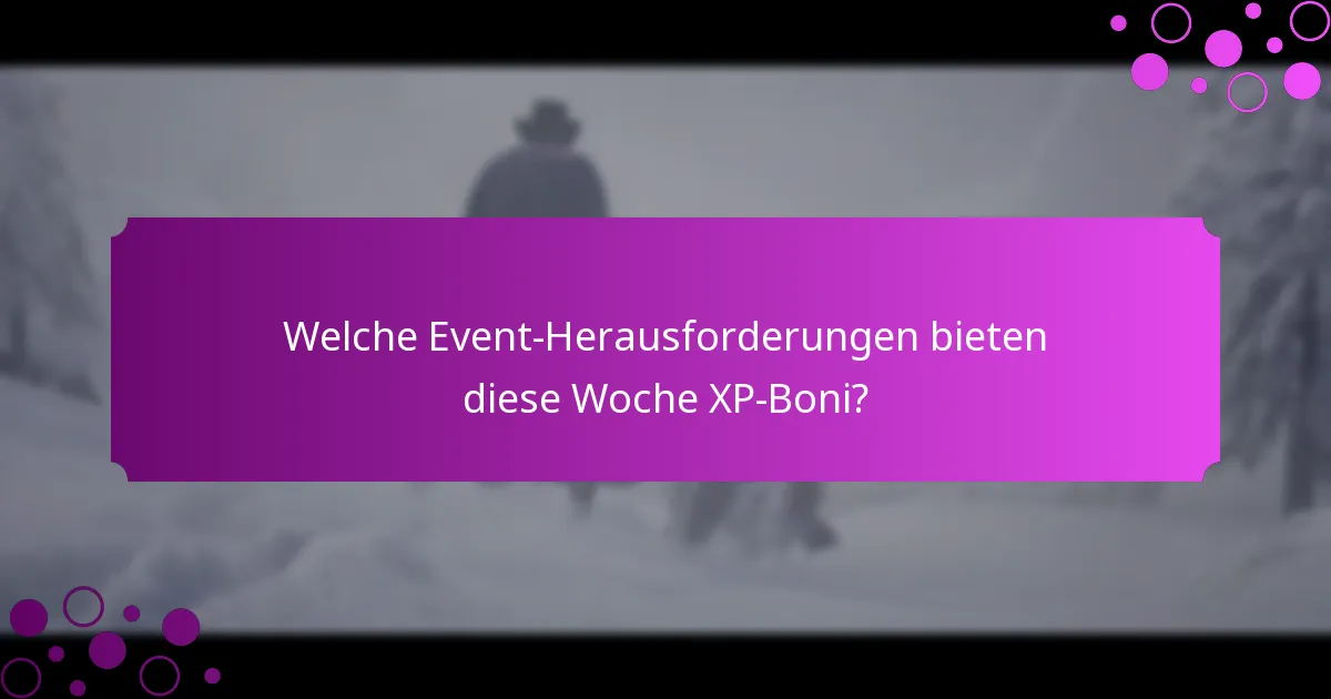 Was sind die zeitlich begrenzten Angebote für XP-Boni?