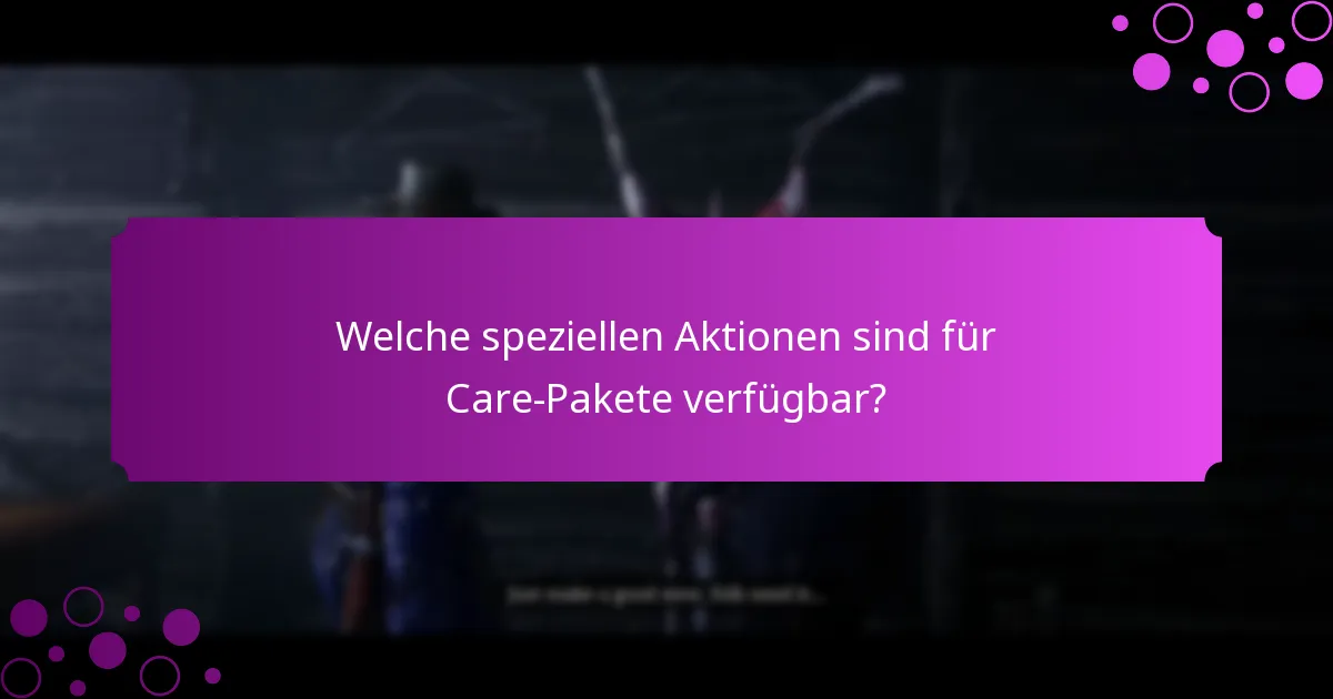 Wie wählt man das beste Care-Paket aus?