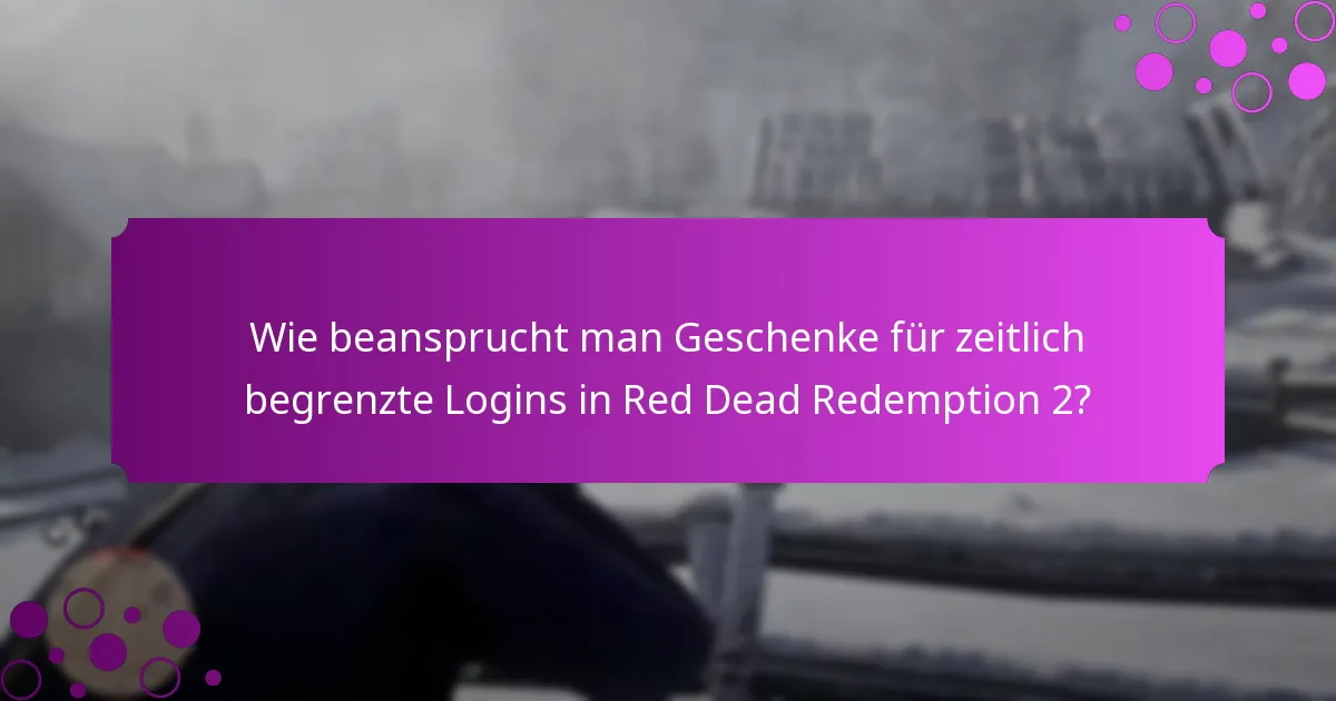 Was sind die Vorteile von Geschenken für zeitlich begrenzte Logins?