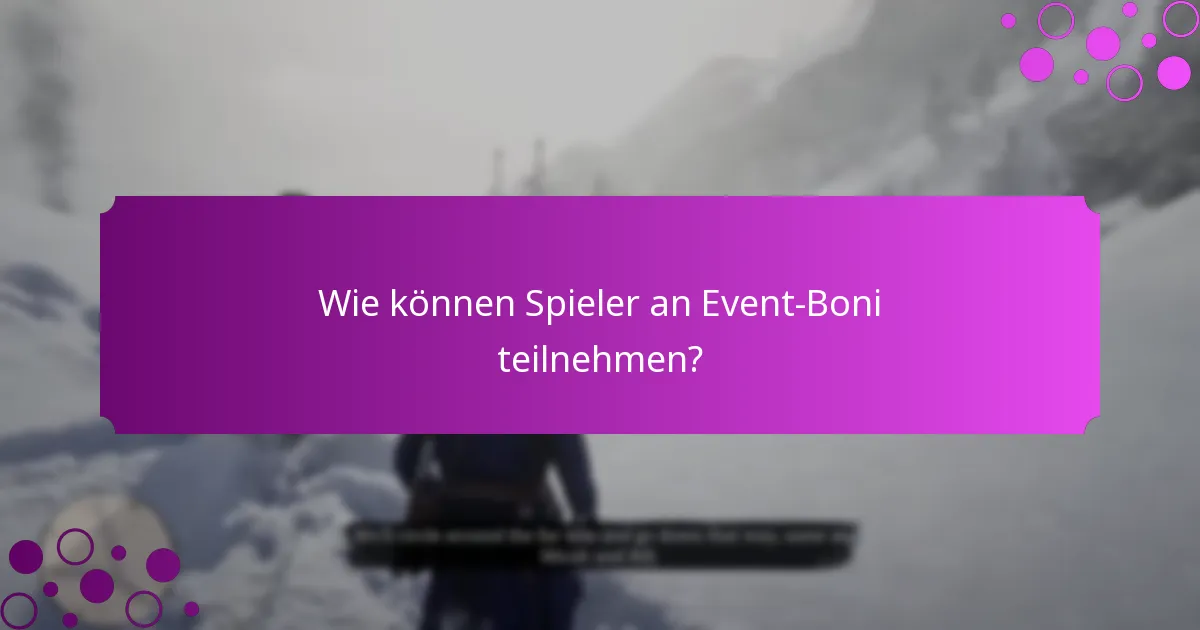 Welche Belohnungen können die Spieler von Event-Boni erwarten?
